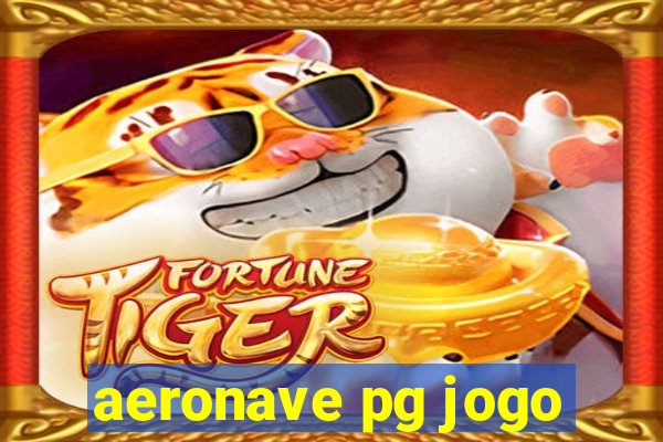 aeronave pg jogo